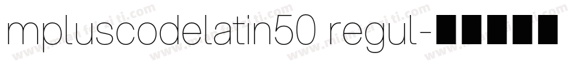 mpluscodelatin50 regul字体转换
